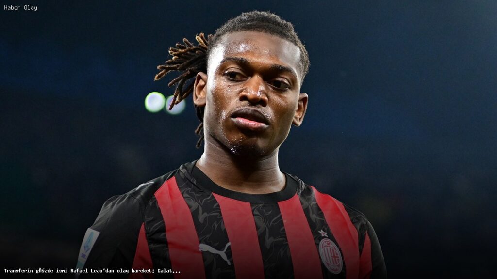 Transferin gözde ismi Rafael Leao’dan olay hareket: Galatasaray’ın şampiyonluğuna yakın takip