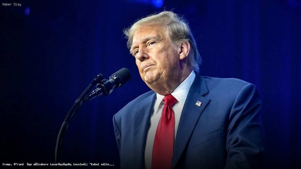 Trump, İran’ın müzakere tasarısını inceledi: “Kabul edilemez”