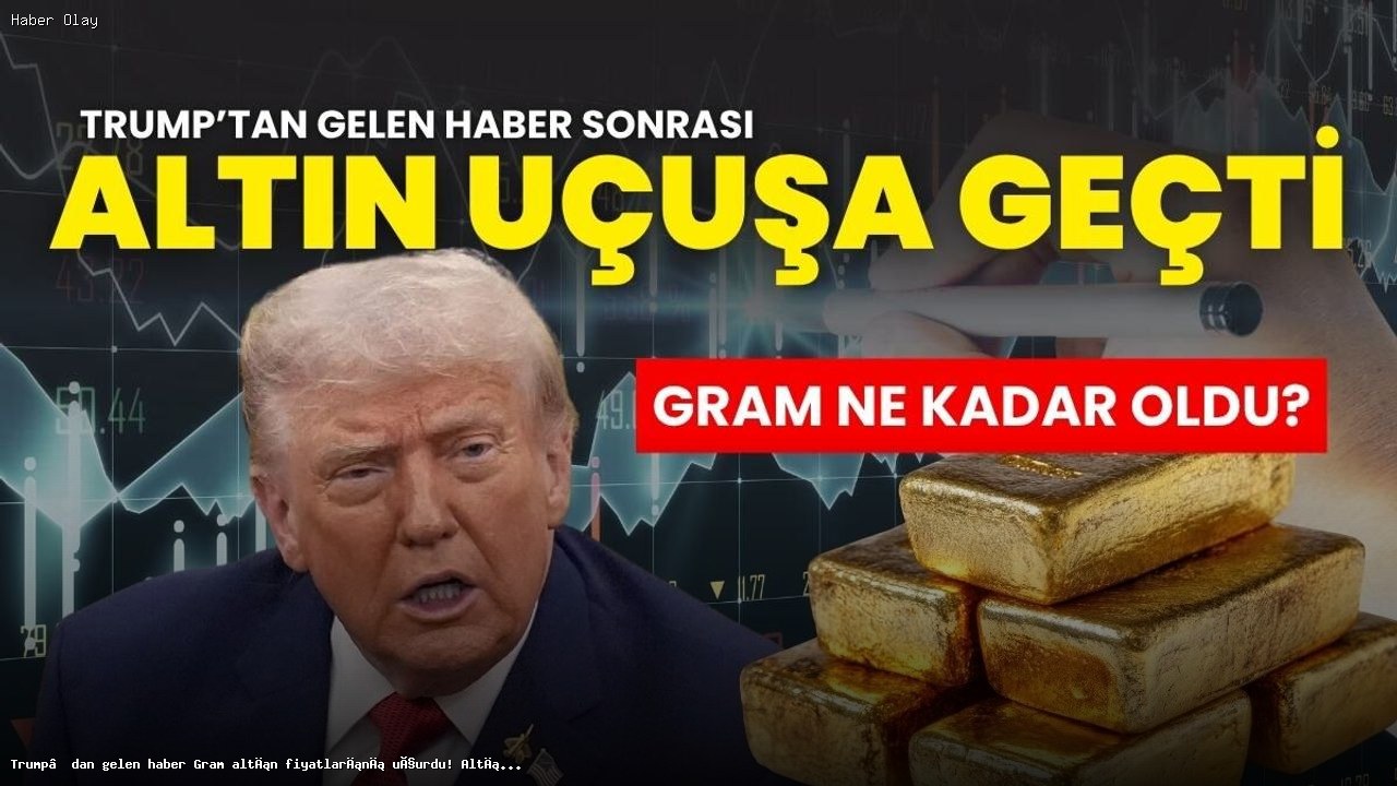 Altın fiyatları yükseldi! Gram altın ne kadar oldu?