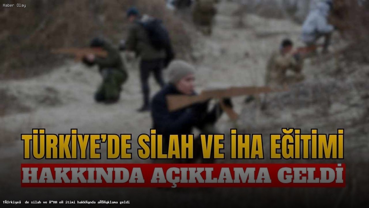Türkiye’de Silah ve İHA Eğitimi İddiaları Yalanlandı