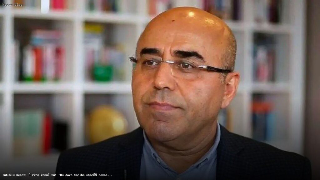 Tutuklu Necati Özkan konuştu: “Bu dava tarihe utanç davası olarak geçecek”