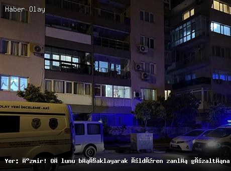 İzmir’de baba-oğul kavgasında kan döküldü: Oğul hayatını kaybetti