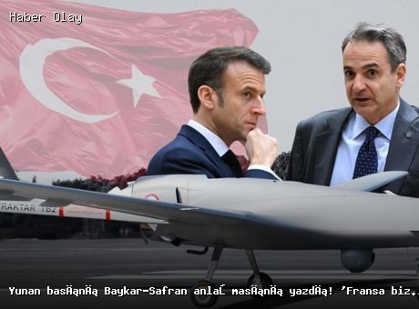 Yunan basını Baykar-Safran anlaşmasını yazdı! ‘Fransa bize ihanet etti, Türkiye’nin etkisi artıyor’