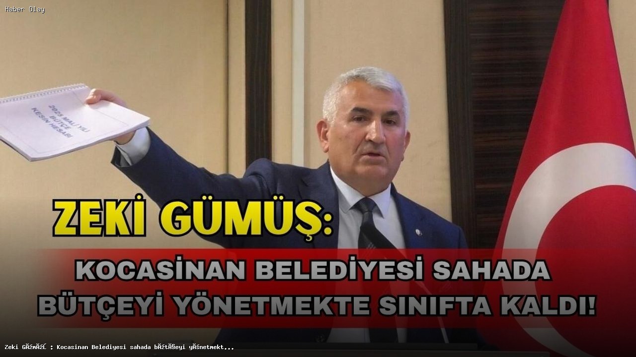 Zeki Gümüş: Kocasinan Belediyesi bütçe yönetiminde başarısız