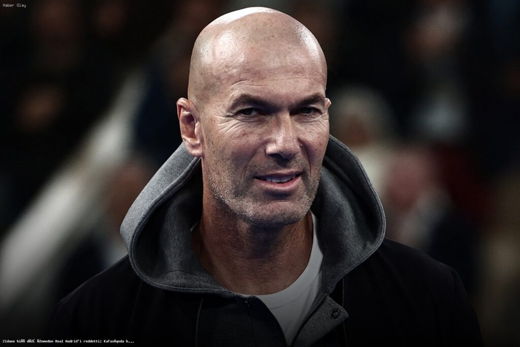 Zinedine Zidane’ın Real Madrid’i Reddetmesinin Sebepleri Neler?